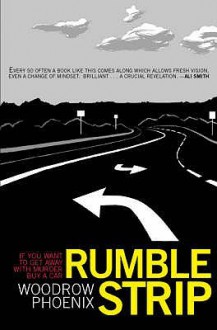 Rumble Strip - Woodrow Phoenix