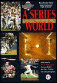 The Official Book of the 1992 World Series: A Series for the World (Official Book of the World Series.) - W.P. Kinsella, Furman Bisher, Dave Perkins