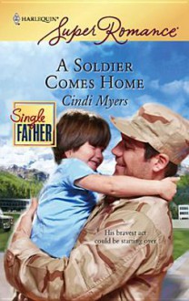 A Soldier Comes Home - Cindi Myers