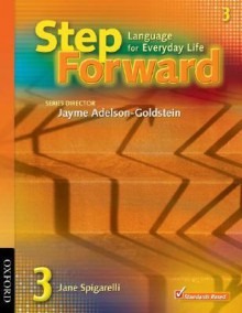 Step Forward 3: Language for Everyday Life Student Book - Jane Spigarelli, Jayme Adelson-Goldstein