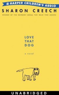 Love That Dog (Audio) - Sharon Creech, Scott Wolf