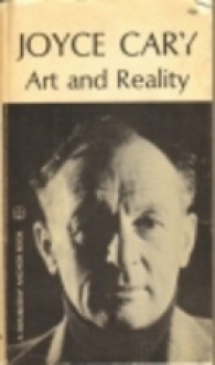 Art And Reality: Ways Of The Creative Process - Joyce Cary