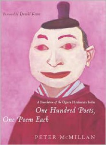 One Hundred Poets, One Poem Each: A Translation of the Ogura Hyakunin Isshu - Peter McMillan, Donald Keene