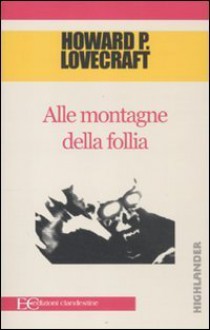 Alle montagne della follia - H.P. Lovecraft