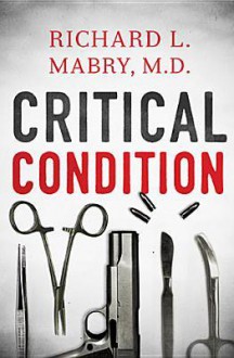 Critical Condition - Richard L. Mabry