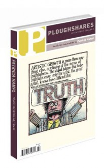 Ploughshares Fall 2012 Guest-Edited by Patricia Hampl - Charles Baxter, Phillip Lopate, Dani Shapiro, Mary Gordon, Lynn Freed, Barry Gifford, Thomas Mallon, Mark Slouka, Eileen Pollack, Patricia Hampl