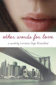 Other Words For Love - Lorraine Zago Rosenthal