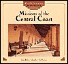 Missions of the Central Coast - June Behrens