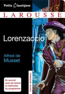 Lorenzaccio (Petits Classiques Larousse) (French Edition) - Alfred de Musset