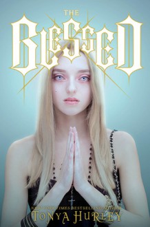 The Blessed - Tonya Hurley