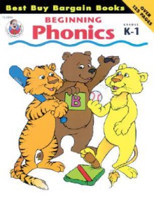 Beginning Phonics, Grades K To 1 (Best Buy Bargain Books) - Judy Nayer