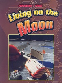 Living on the Moon - David Baker, Heather Kissock