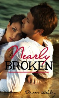 Nearly Broken - Devon Ashley