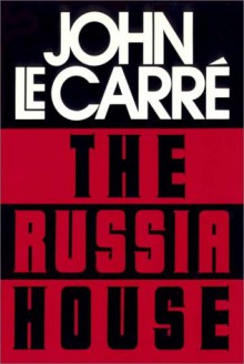 The Russia House - John le Carré