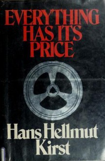 Everything Has Its Price - Hans Hellmut Kirst