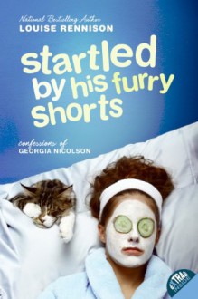 Startled by His Furry Shorts - Louise Rennison