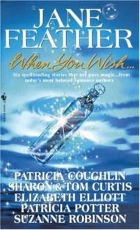 When You Wish - Jane Feather, Patricia Coughlin, Sharon Curtis, Tom Curtis