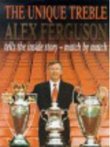 The Unique Treble - Alex Ferguson