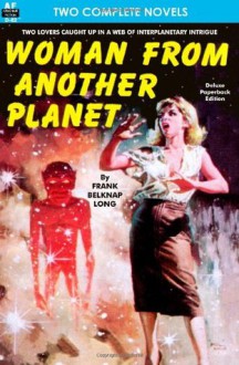 Woman From Another Planet & Homecalling - Frank Belknap Long, Judith Merril