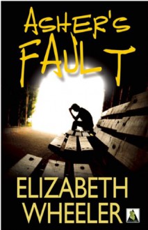 Asher's Fault - Elizabeth Wheeler