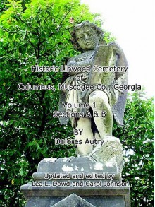 Historic Linwood Cemetery of Columbus, Muscogee Co., Georgia - Lea L. Dowd, Carol Johnson