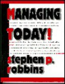 Managing Today! - Stephen P. Robbins