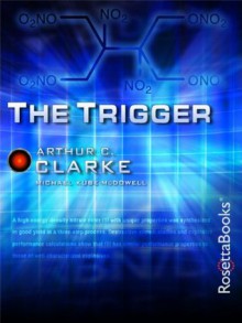 The Trigger (Arthur C. Clarke Collection) - Arthur C. Clarke