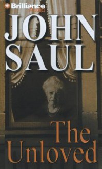 The Unloved - John Saul, Sandra Burr