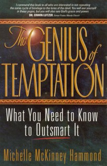 The Genius of Temptation - Michelle McKinney Hammond, Michelle McKinney-Hammond, Erwin W. Lutzer