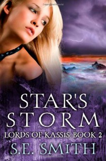 Star's Storm (Lords of Kassis, Book 2) - S.E. Smith