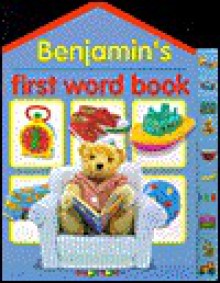 Balloon: Benjamin's First Word Book - Balloon Books, Balloon Books