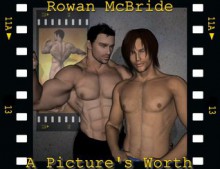 A Picture's Worth - Rowan McBride