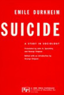 Suicide: A Study in Sociology - Émile Durkheim