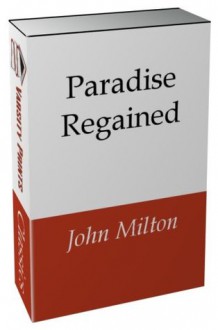 PARADISE REGAINED - John Milton