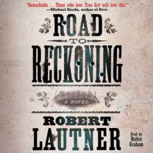 Road to Reckoning: A Novel (Audio) - Robert Lautner