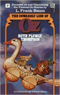 Cowardly Lion Of Oz: The Wonderful Oz Books, #17 - Ruth Plumly Thompson