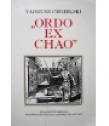 "Ordo ex chao": wolnomularstwo i światopoglądowe kryzysy XVII i XVIII wieku - Tadeusz Cegielski