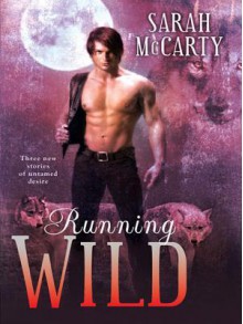 Running Wild - Sarah McCarty