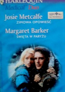 Zimowa opowieść. Święta w Paryżu - Margaret Barker, Josie Metcalfe