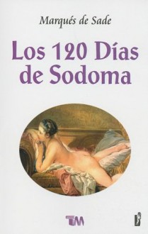 Los 120 días de Sodoma - Marquis de Sade