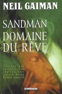 Sandman 3 : Domaine du rêve - Charles Vess, Colleen Doran, Kelley Jones, Neil Gaiman