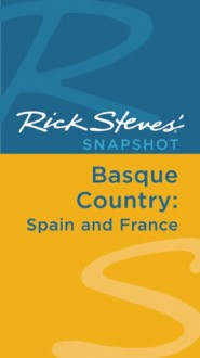 Rick Steves' Snapshot Basque Country: Spain and France - Rick Steves