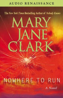 Nowhere to Run (Audio) - Mary Jane Clark, Isabel Keating