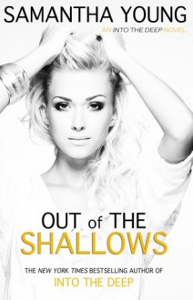 Out of the Shallows (Into the Deep, #2) - Samantha Young