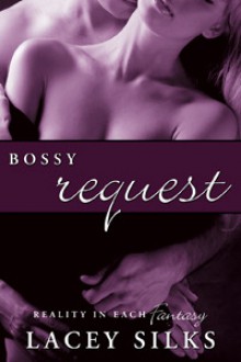 Bossy Request - Lacey Silks