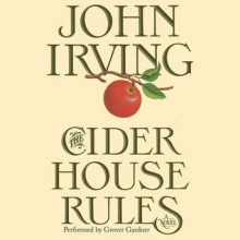 The Cider House Rules (Audio) - John Irving, Grover Gardner