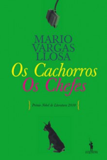 Os Cachorros / Os Chefes - Pedro Tamen, Mario Vargas Llosa