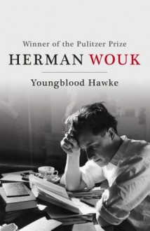 Youngblood Hawke - Herman Wouk