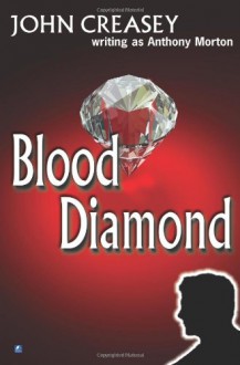 The Blood Diamond - John Creasey