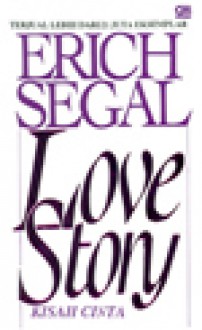 Love Story: Kisah Cinta - Erich Segal, Hendarto Setiadi